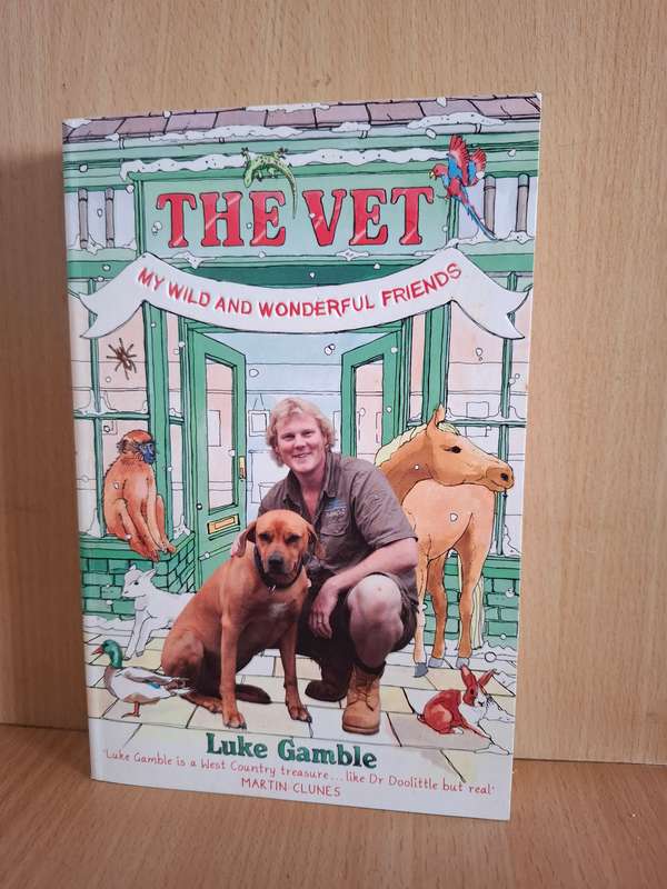 The Vet - My Wild and Wonderful Friends: Luke Gamble  (Paperback)