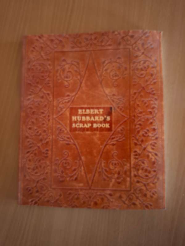 Elbert Hubbard`s Scrap Book  (Paperback)