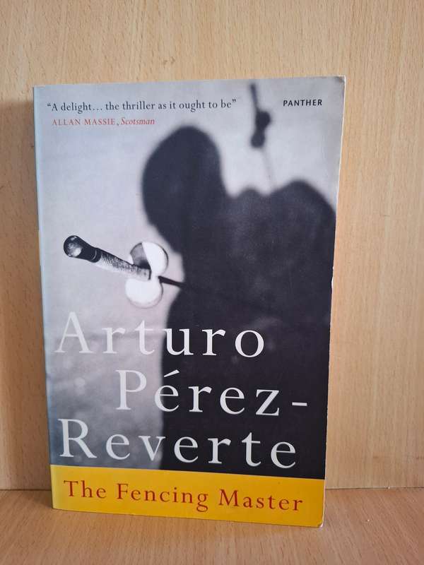 The Fencing Master : Arturo Perez-Reverte  (Paperback)
