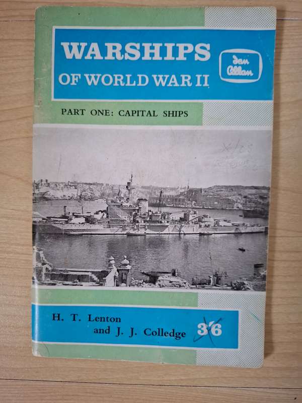 Warships of World War II - Part One - Capital Ships: H.T. Lenton and J.J Colledge