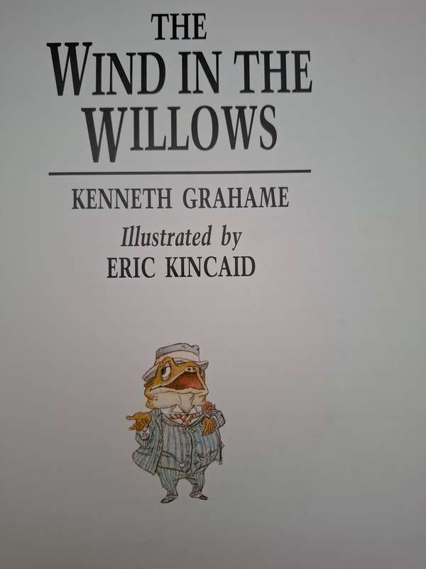 The Wind in the Willows: Kenneth Grahame (Hardcover) Illustrated by Eric Kincaid