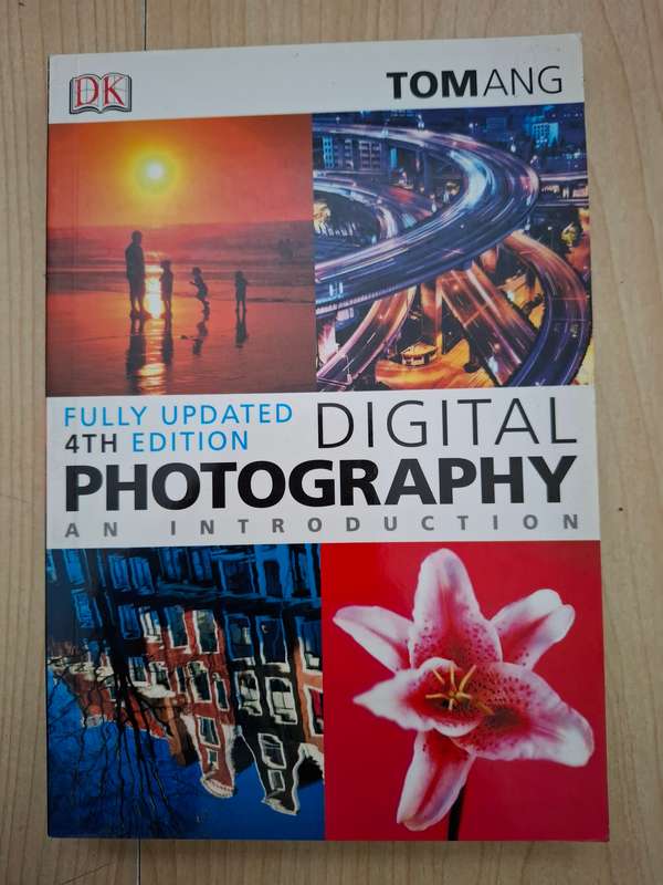 DK - Digital Photography - An Introduction : Tom Ang  (4th Edition) Paperback