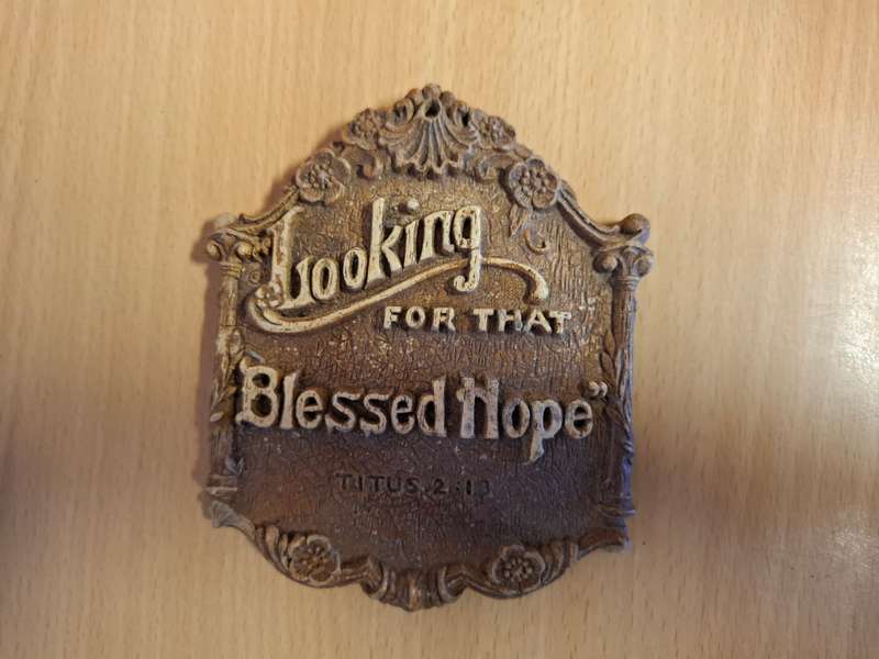 Looking For That Blessed Hope  (11cm x 9cm)