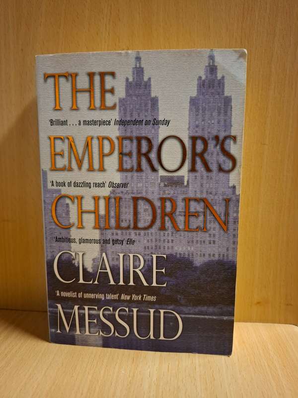 The Emperor`s Children: Claire Messud  (Paperback)