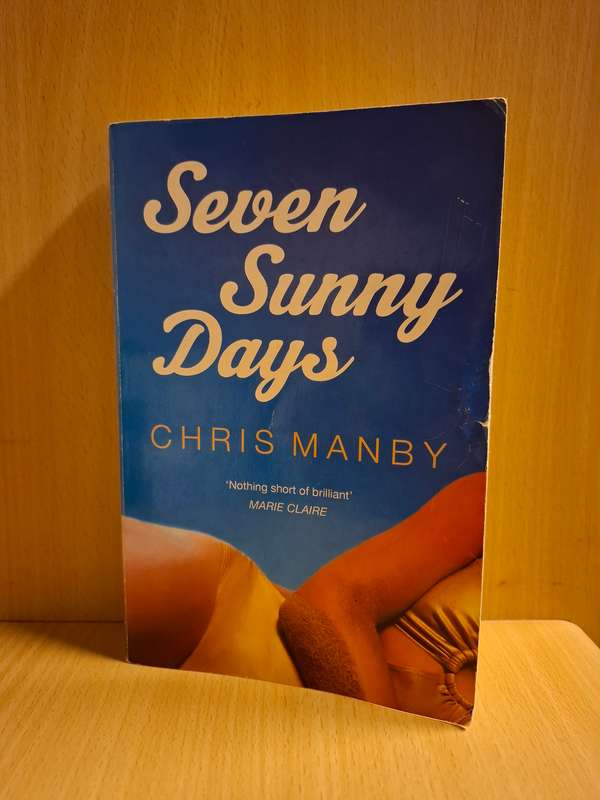 Seven Sunny Days: Chris Manby  (Paperback)