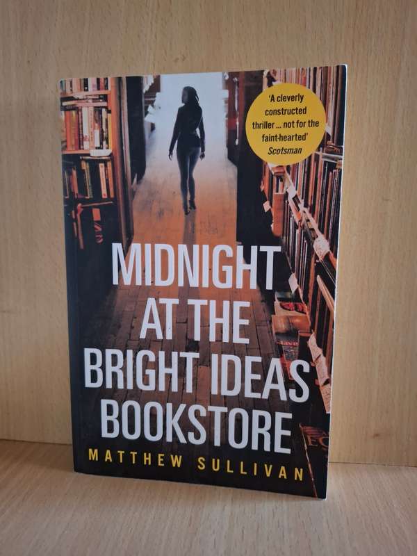 Midnight at The Bright Ideas Bookstore: Matthew Sullivan  (Paperback)