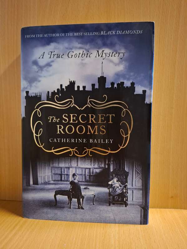 The Secret Rooms : Catherine Bailey  (Hardcover)
