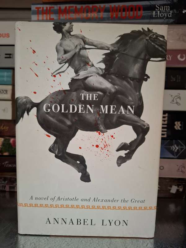The Golden Mean : Annabel Lyon  (Hardcover)