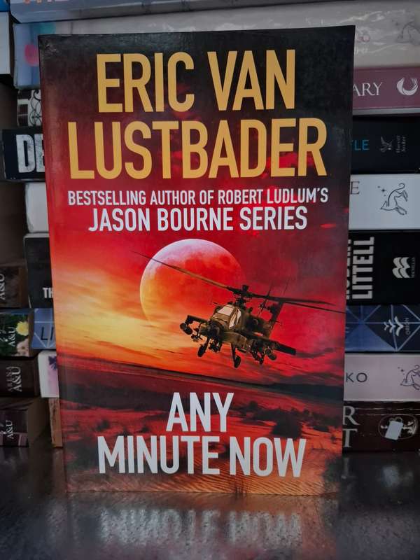 Any Minute Now : Eric van Lustbader  (Paperback)