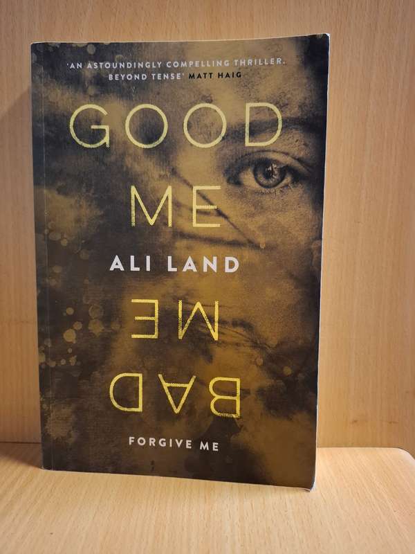 Good Me Bad Me : Ali Land   (Paperback)