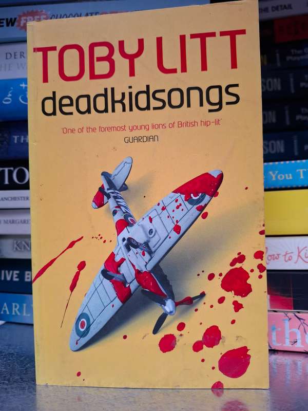 Deadkidsongs: Toby Litt (Paperback)