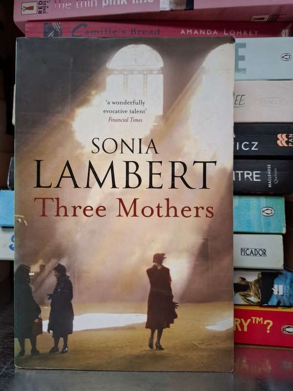 Three Mothers: Sonia Lambert   (Paperback)