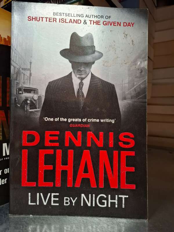 Live by Night: Dennis Lehane  (Paperback)