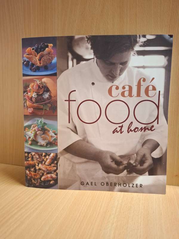 Cafe Food at Home : Gael Oberholzer  (Paperback)