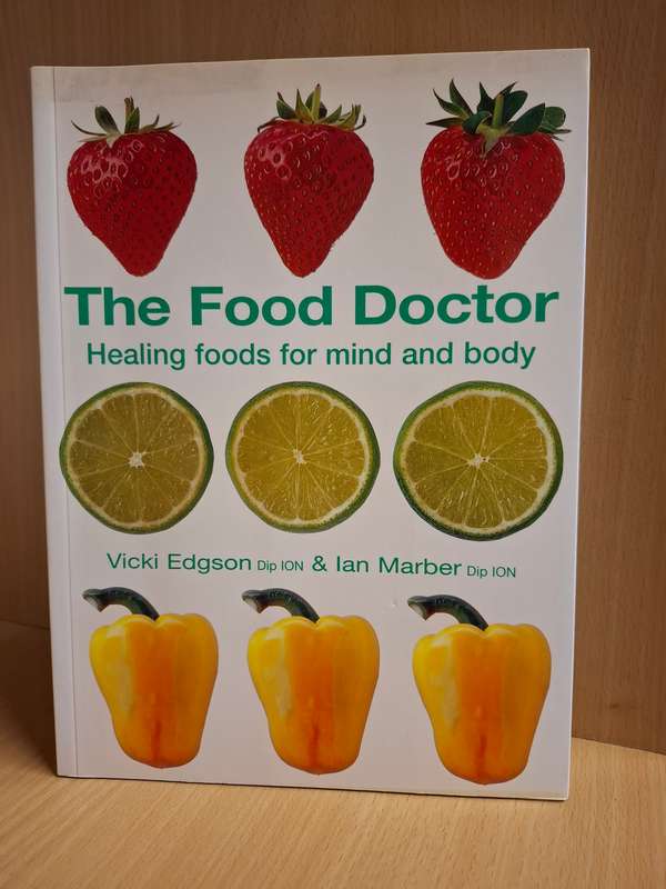 The Food Doctor - Healing Foods for Mind and Body: Vicki Edgson & Ian Marber (Paperback)