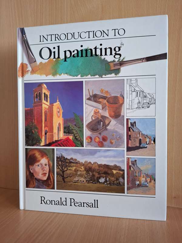 Introduction to Oil Painting : Ronald Pearsall  (Hardcover)