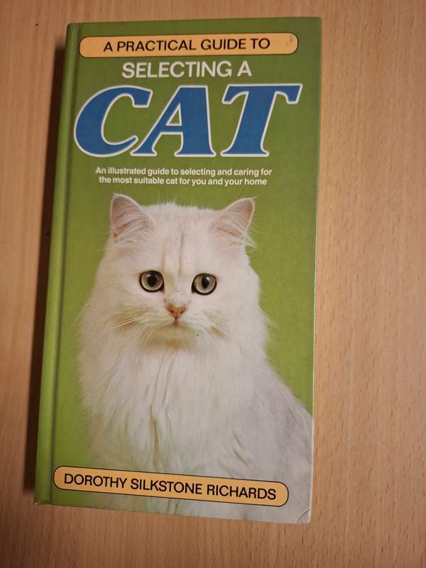 A Practical Guide to Selecting a Cat : Dorothy Silkstone Richards (Hardcover)