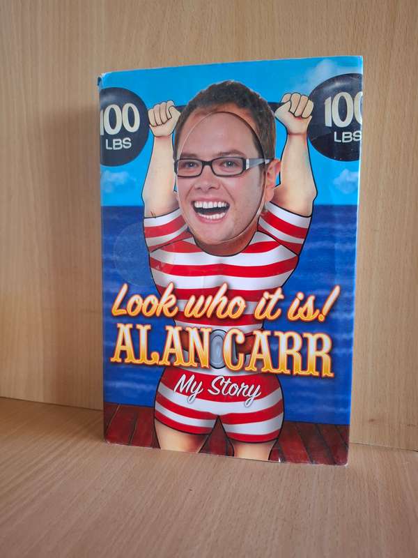 Look Who It Is! My Story - Alan Carr (Hardcover)