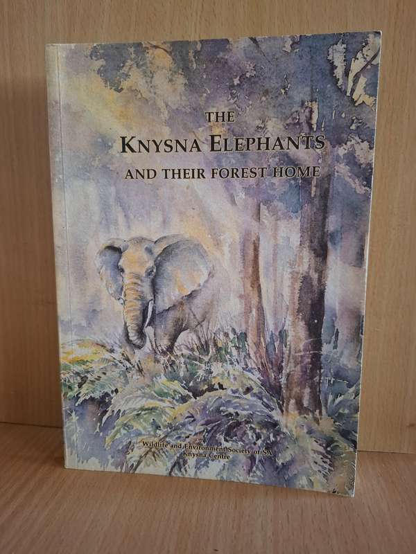 The Knysna Elephants and Their Forest Home by Margo Mackay  (Paperback)