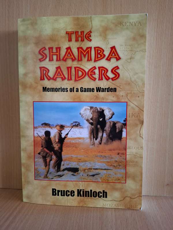 The Shamba Raiders - Memories of a Game Warden : Bruce Kinloch  (Paperback)