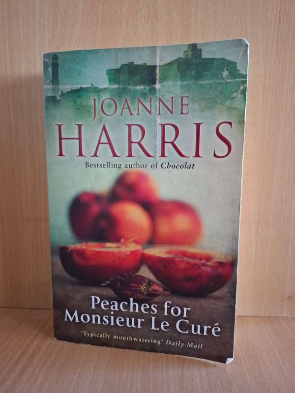 Peaches for Monsieur Le Cure: Joanne Harris (Paperback)