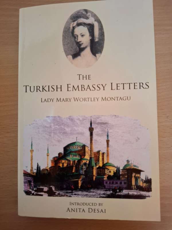The Turkish Embassy Letters : Lady Mary Wortley Montagu (Paperback)