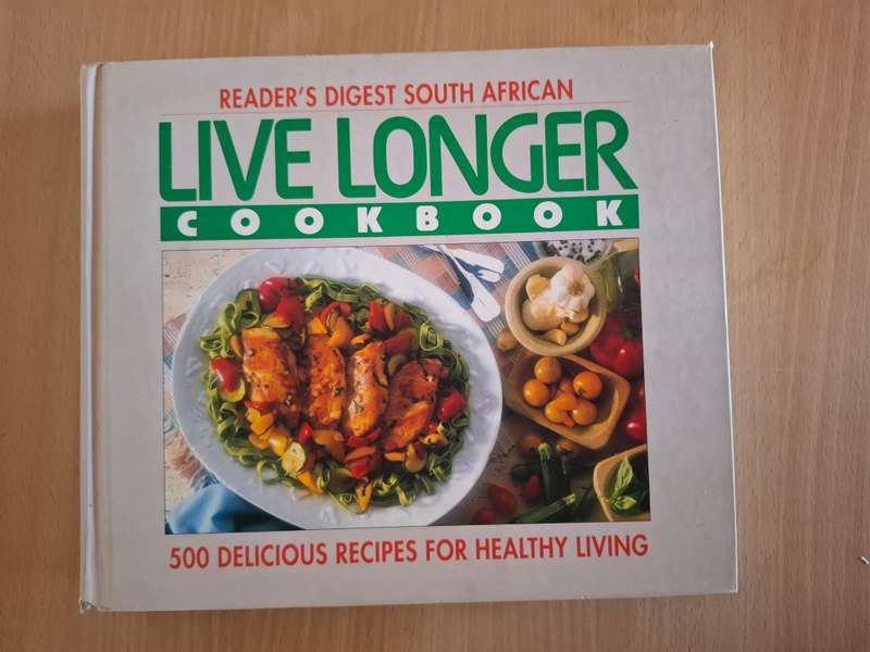 Reader`s Digest South African Live Longer Cookbook (500 Delicious Recipes for Healthy Living)