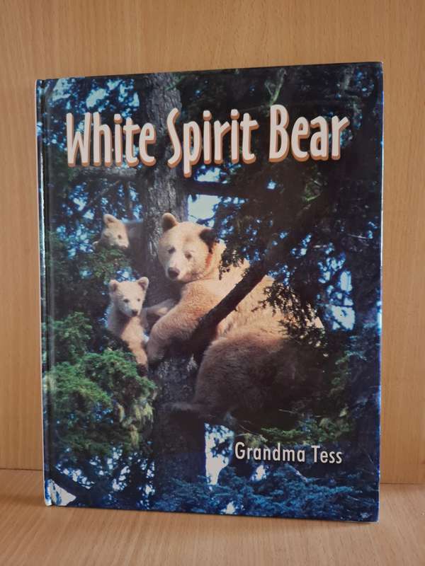 White Spirit Bear : Grandma Tess  (Hardcover)