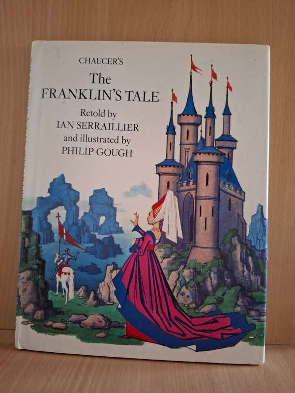 Chaucer`s the Franklin`s Tale Retold by Ian Serrallier  (Hardcover)