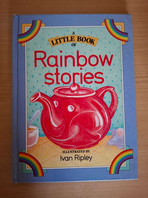 A Little Book of Rainbow Stories : Illustrated by Ivan Ripley  (Hardcover)
