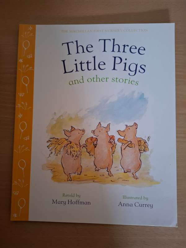 The Macmillan First Nursery Collection - The Three Little Pigs and Other Stories
