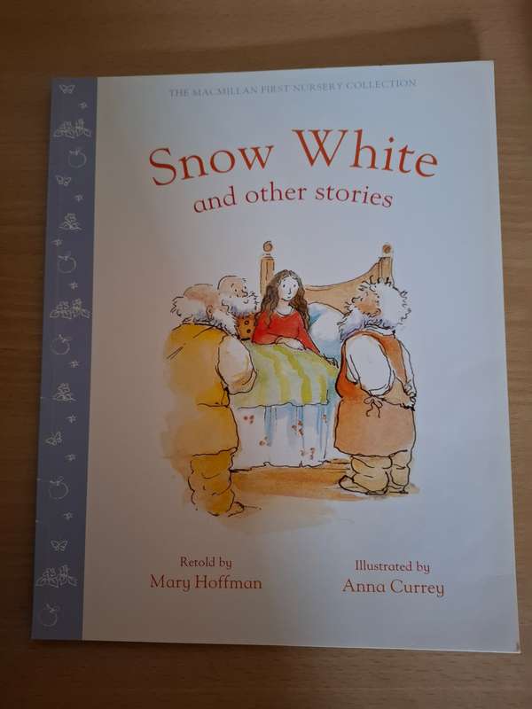 The Macmillan First Nursery Collection - Snow White & Other Stories Retold by Mary Hoffman