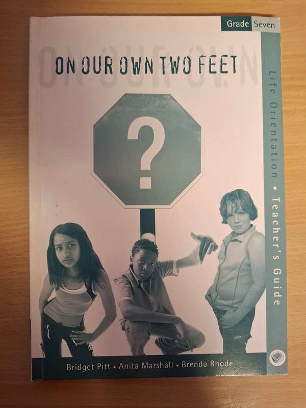 On Our Own Two Feet - Life Orientation (Teacher`s Guide) : Bridget Pitt, Anita Marshall