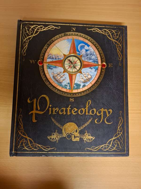 Pirateology: The Pirate Hunter's Companion by Captain William Lubber, Dugald A. Steer