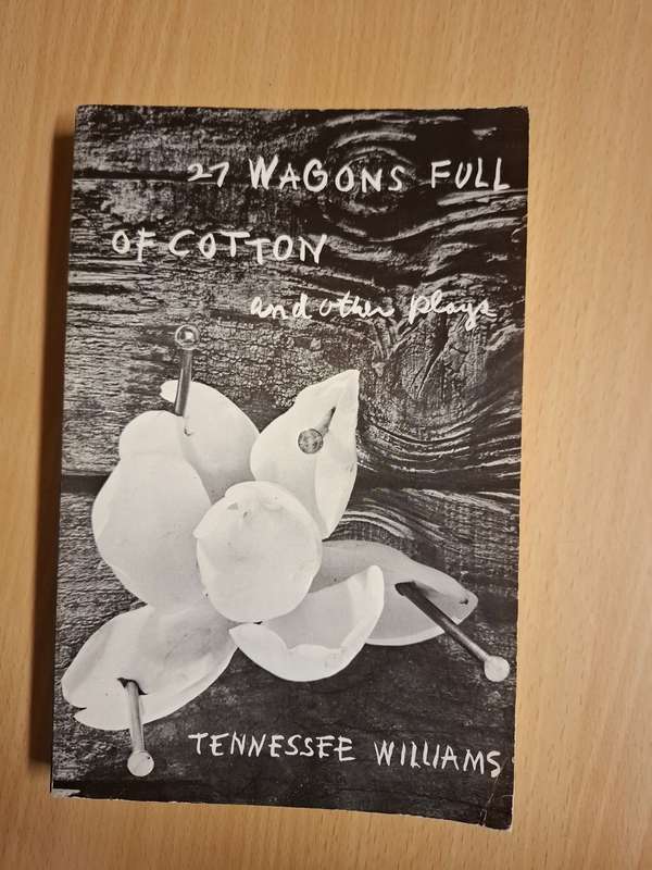 27 Wagons Full of Cotton and Other Plays: Tennessee Williams  (Paperback)