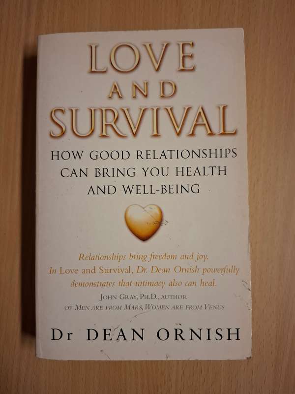 Love and Survival - How good relationships can bring you health and well-being: Dr Dean Ornish