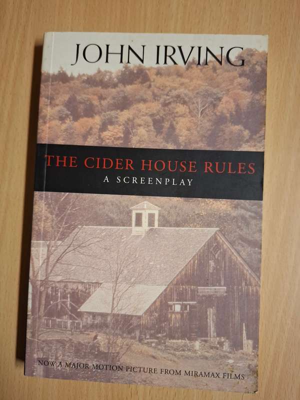 The Cider House Rules - A Screenplay : John Irving (Paperback)