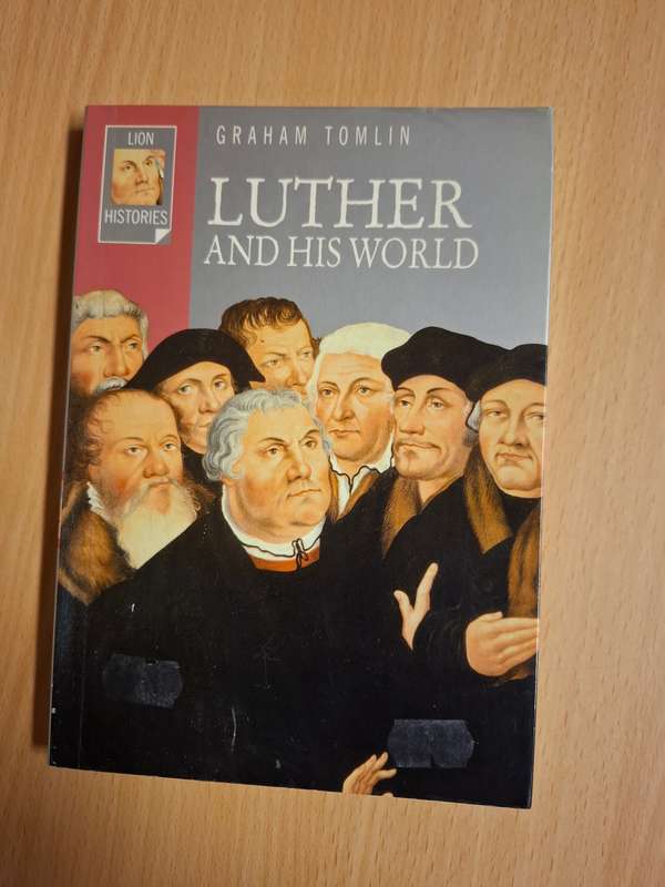 Luther and His World : Graham Tomlin  (Paperback)