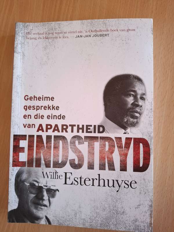 Eindstryd - Geheime gesprekke en die einde van Apartheid: Willie Esterhuyse