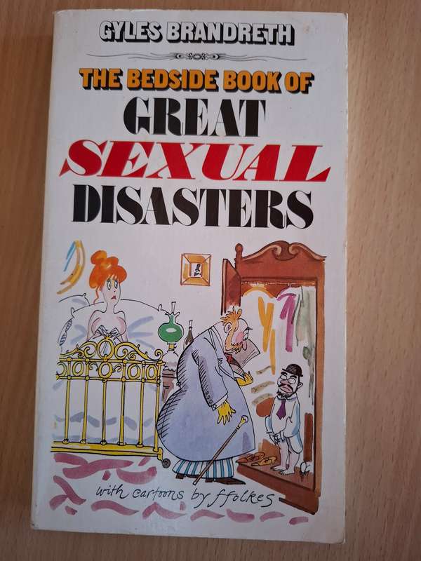 The Bedside Book of Great Sexual Disasters : Gyles Brandreth  (Paperback)