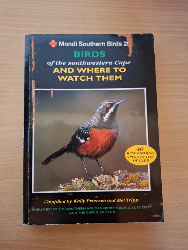 Birds of The Southwestern Cape and Where to Watch Them Compiled by Wally Petersen & Met Tripp