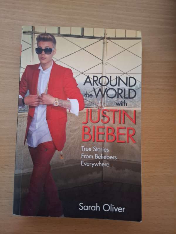 Around the World with Justin Bieber : Sarah Oliver  (Paperback)