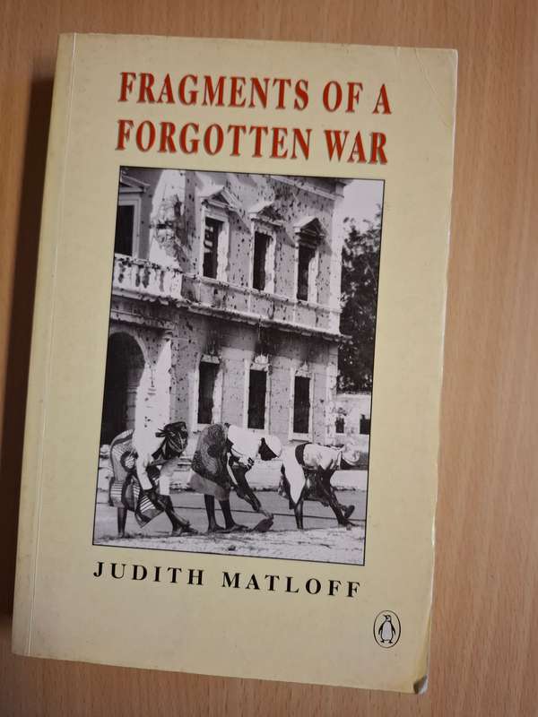 Fragments of a Forgotten War: Judith Matloff  (Paperback)