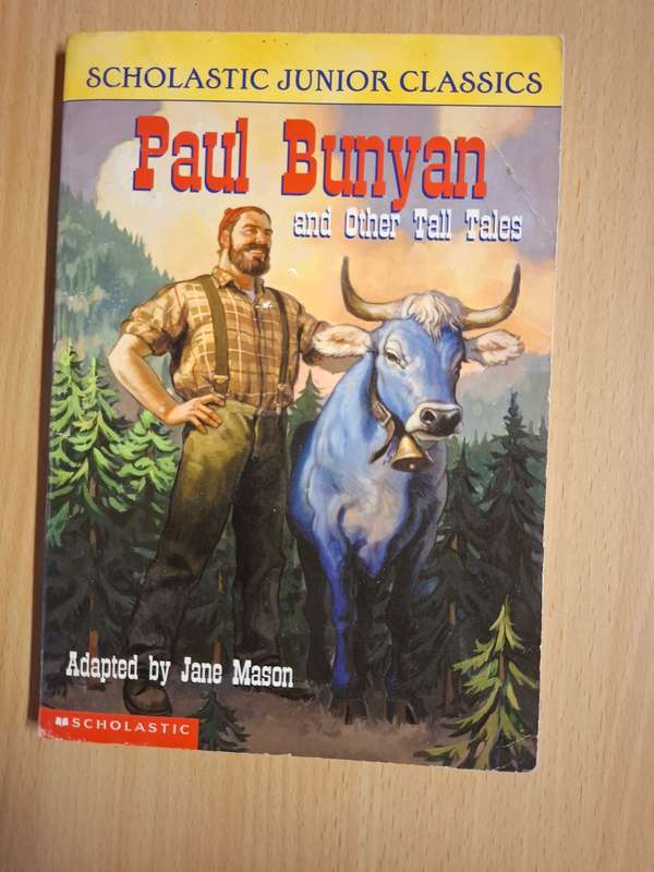 Scholastic Junior Classics - Paul Bunyan and Other Tall Stories Adapted by Jane Mason (Paperback)