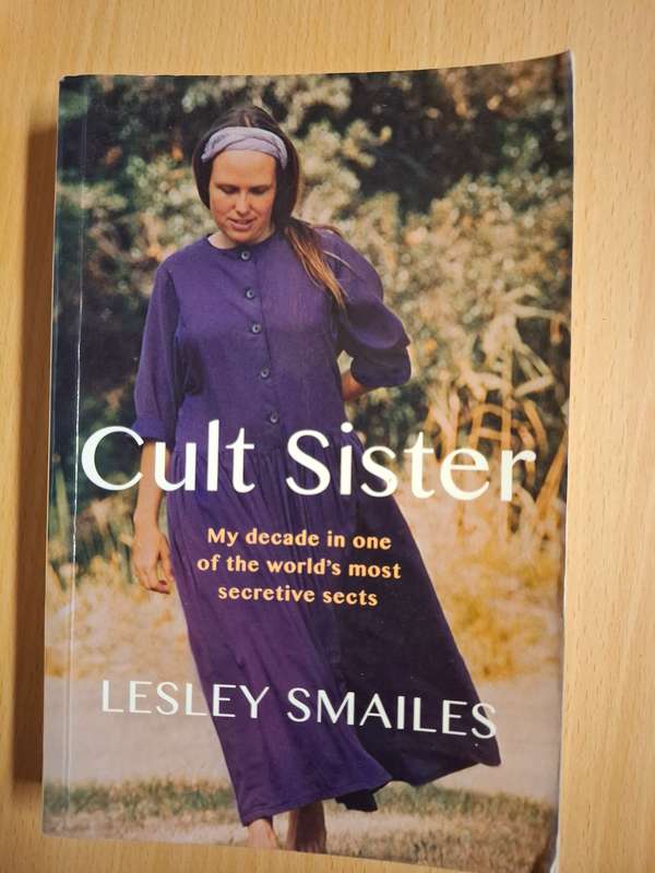 Cult Sister - My decade in one of the world`s most secretive sects: Lesley Smailes  (Paperback)