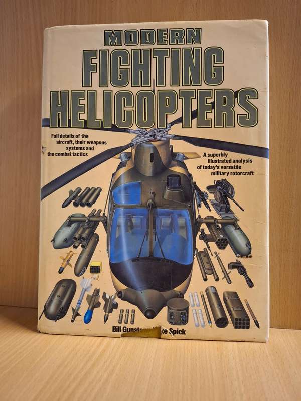 Modern Fighting Helicopters : Bill Gunston (Hardcover)