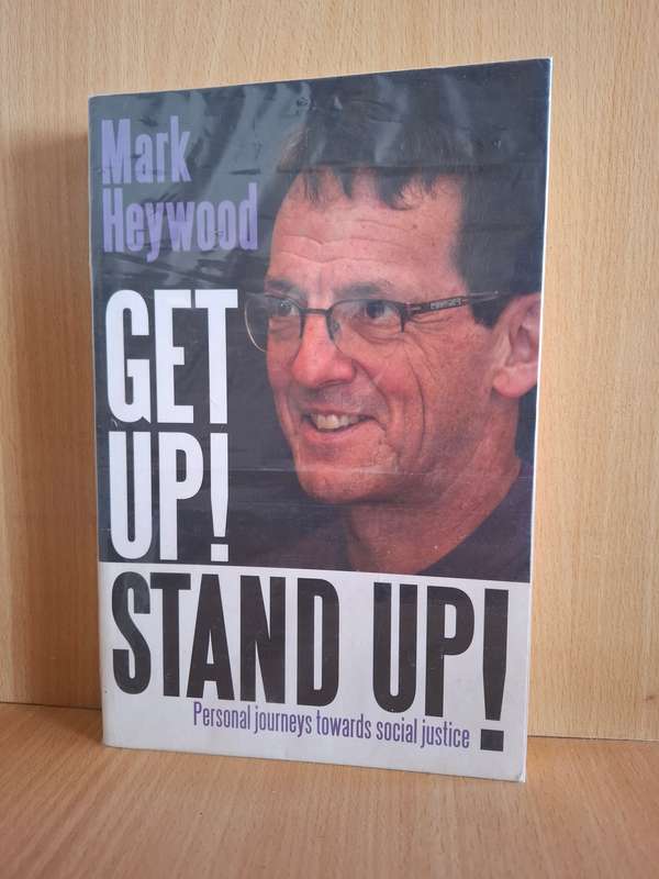 Get Up! Stand Up! Personal Journeys towards social justice: Mark Heywood  (Paperback)