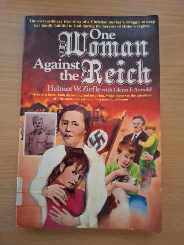 One Woman Against the Reich : Helmut W. Ziefle with Glen Arnold  (Paperback)