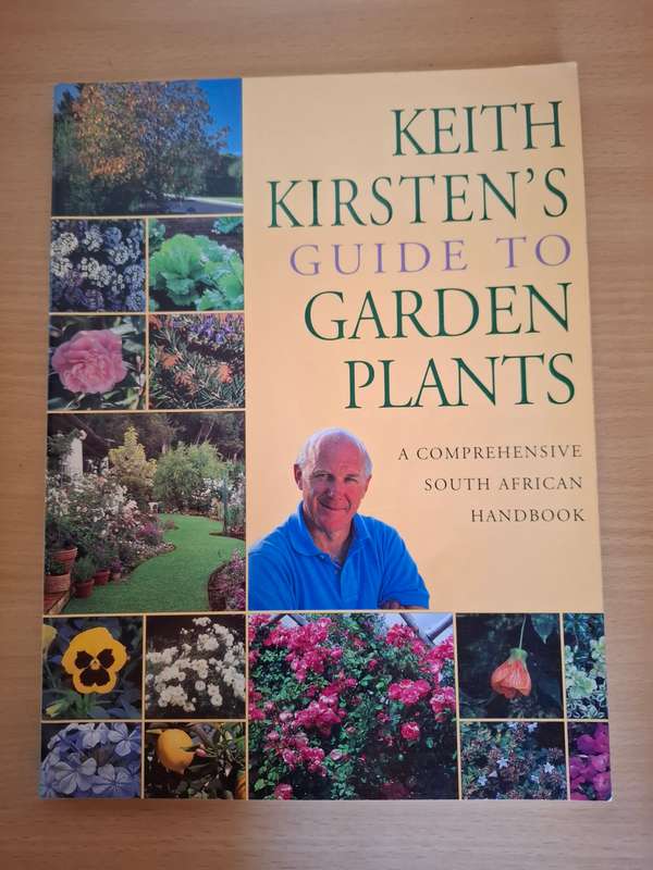 Keith Kirsten`s Guide to Garden Plants - A Comprehensive South African Handbook (Paperback)