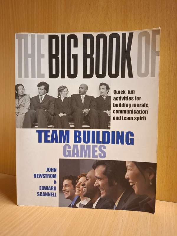 The Big Book of Team Building Games : John Newstrom & Edward Scannell  (Paperback)